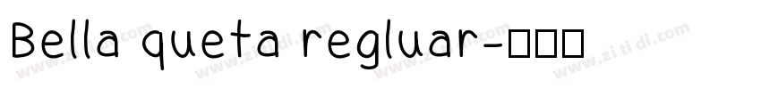 Bella queta regluar字体转换